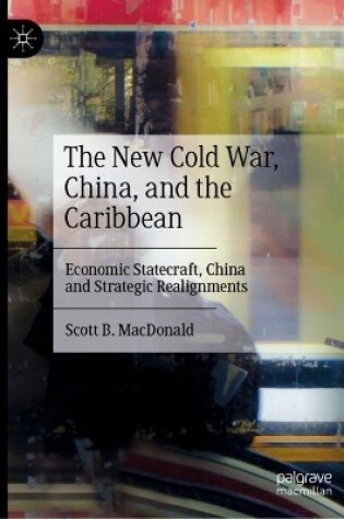 Cover of The New Cold War, China, and the Caribbean