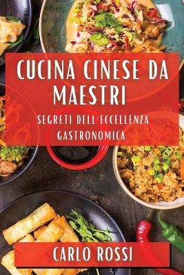 Book cover for Cucina Cinese da Maestri