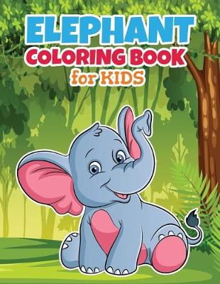 Book cover for Elephant Coloring Book for Kids