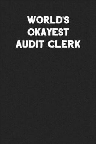 Cover of World's Okayest Audit Clerk