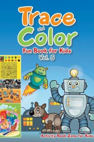 Cover of Trace and Color Fun Book for Kids Vol. 5