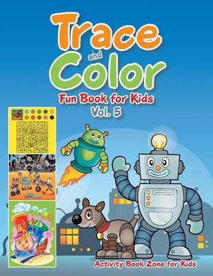 Book cover for Trace and Color Fun Book for Kids Vol. 5