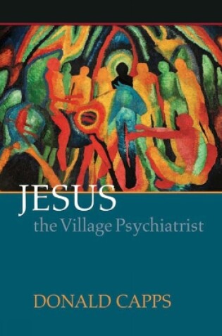 Cover of Jesus the Village Psychiatrist