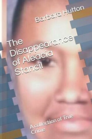 Cover of The Disappearance of Aleacia Stancil