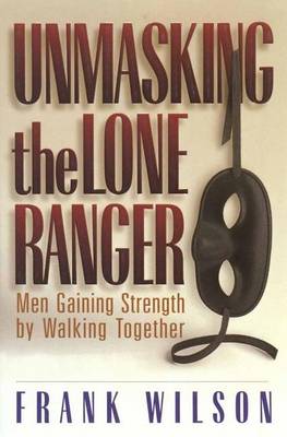 Book cover for Unmasking the Lone Ranger