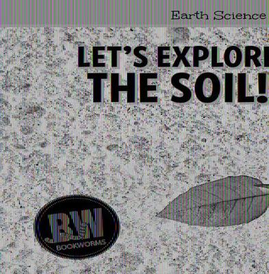 Book cover for Let's Explore the Soil!