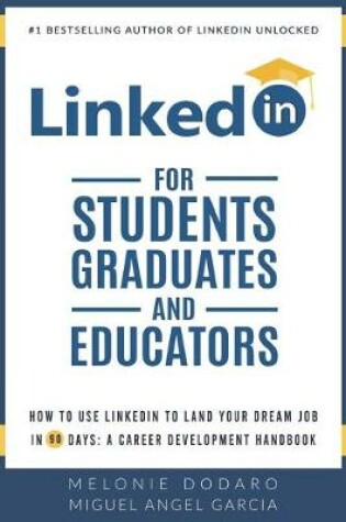 Cover of LinkedIn for Students, Graduates, and Educators