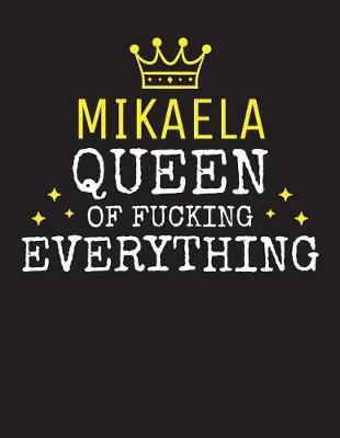 Book cover for MIKAELA - Queen Of Fucking Everything