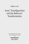 Book cover for Jesus' Transfiguration and the Believers' Transformation