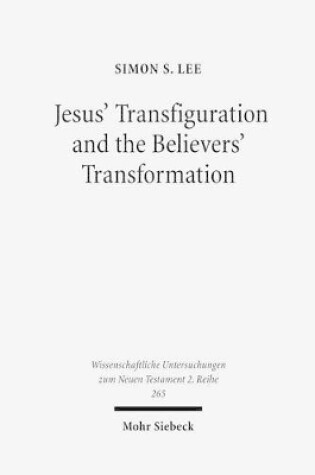 Cover of Jesus' Transfiguration and the Believers' Transformation