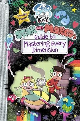 Cover of Star vs. the Forces of Evil Star and Marco's Guide to Mastering Every Dimension