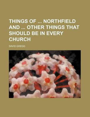 Book cover for Things of Northfield and Other Things That Should Be in Every Church