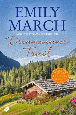 Cover of Dreamweaver Trail: Eternity Springs Book 8