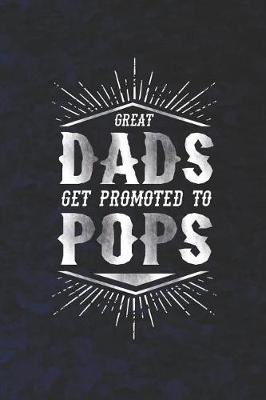 Book cover for Great Dads Get Promoted To Pops