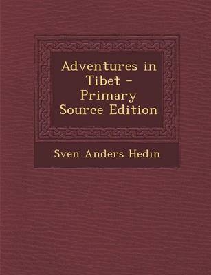 Book cover for Adventures in Tibet - Primary Source Edition