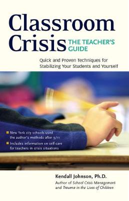 Book cover for Classroom Crisis: The Teacher's Guide
