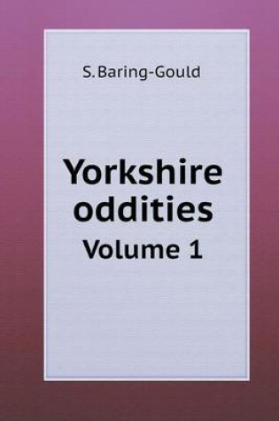 Cover of Yorkshire oddities Volume 1
