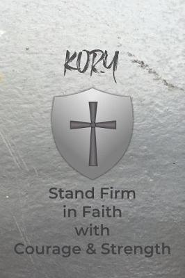 Book cover for Kory Stand Firm in Faith with Courage & Strength