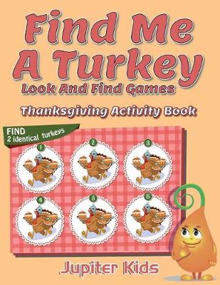 Book cover for Find Me A Turkey Look And Find Games