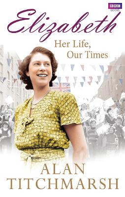 Book cover for Elizabeth: Her Life, Our Times