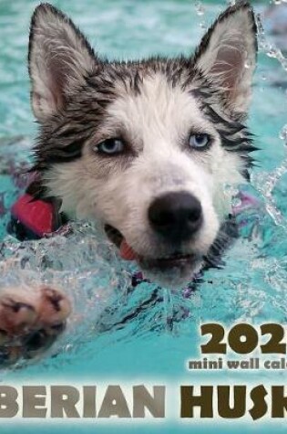 Cover of The Siberian Husky 2020 Mini Wall Calendar
