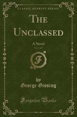 Book cover for The Unclassed, Vol. 1 of 3