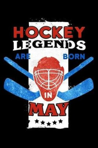 Cover of Hockey Legends Are Born in May