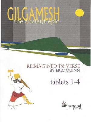 Book cover for Gilgamesh: The Ancient Epic, Tablets 1-4