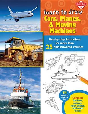 Book cover for Learn to Draw Cars, Planes & Moving Machines