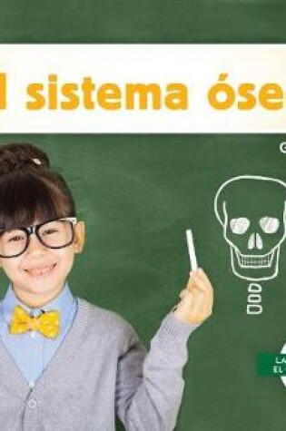 Cover of El Sistema Oseo (Skeletal System)