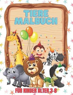 Book cover for Tiere Malbuch fur Kinder Alter 3-8