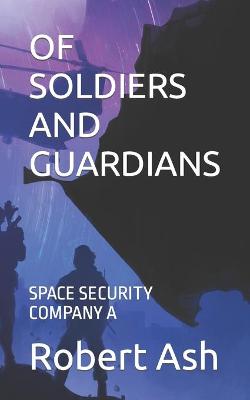 Book cover for Of Soldiers and Guardians