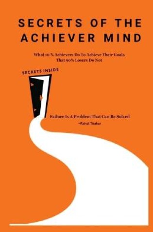 Cover of Secrets of the Achiever Mind