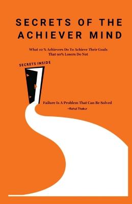 Book cover for Secrets of the Achiever Mind