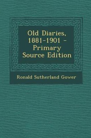 Cover of Old Diaries, 1881-1901