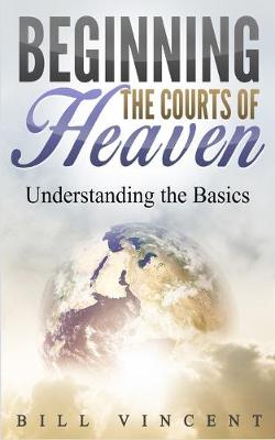 Book cover for Beginning the Courts of Heaven