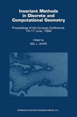 Book cover for Invariant Methods in Discrete and Computational Geometry