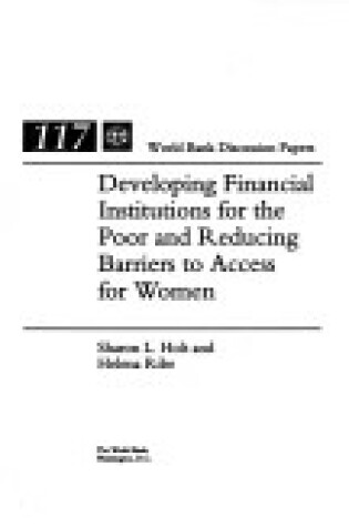 Cover of Developing Financial Institutions for the Poor and Reducing Barriers to Access for Women