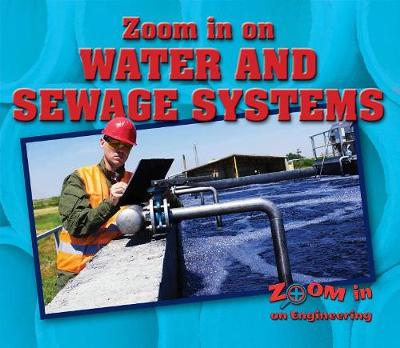 Cover of Zoom in on Water and Sewage Systems