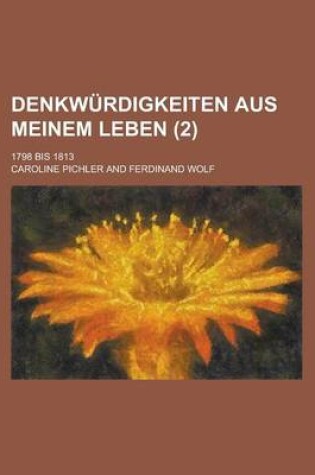 Cover of Denkwurdigkeiten Aus Meinem Leben; 1798 Bis 1813 (2)