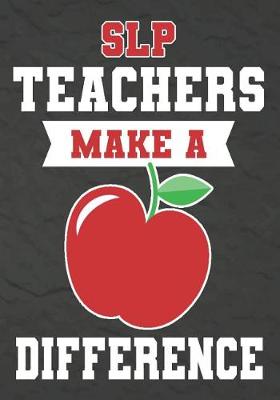 Book cover for SLP Teachers Make a Difference