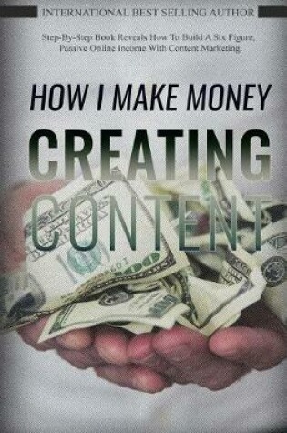Cover of How I Make Money Creating Content