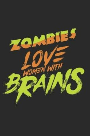 Cover of Zombies love women with Brains