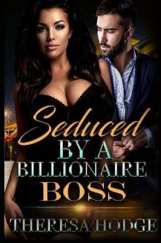 Cover of Seduced By A Billionaire Boss