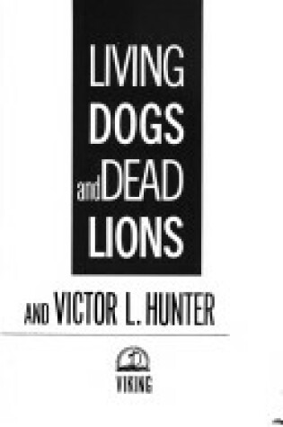 Cover of Living Dogs and Dead Lions