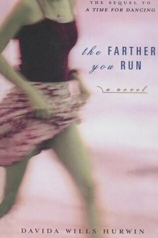 Cover of The Farther You Run
