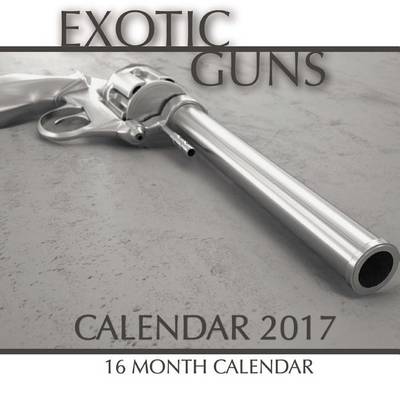 Book cover for Exotic Guns Calendar 2017