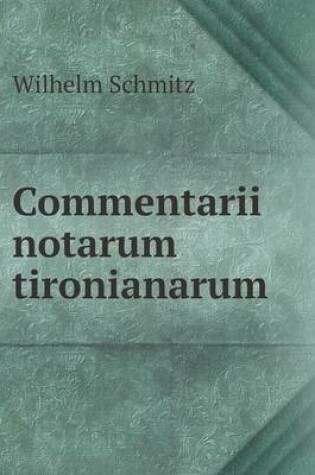 Cover of Commentarii notarum tironianarum