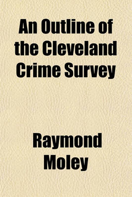 Book cover for An Outline of the Cleveland Crime Survey