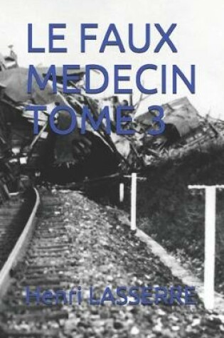 Cover of Le Faux Medecin Tome 3